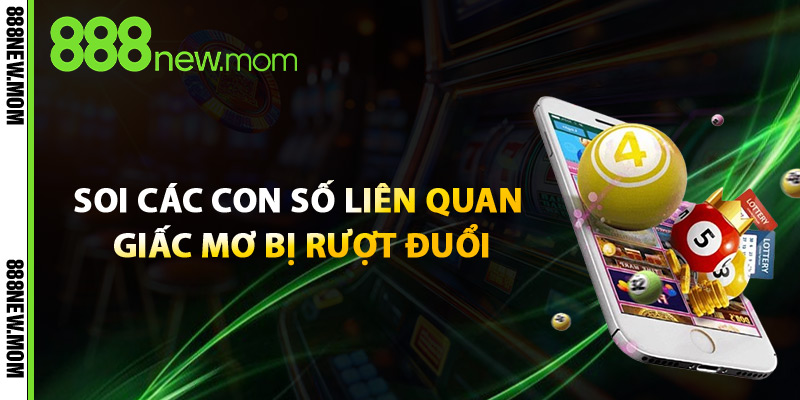 Soi Các Con Số Liên Quan Giấc Mơ Bị Rượt Đuổi
